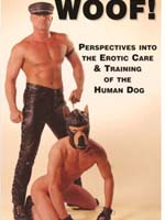 Woof!: Perspectives Into The Erotic Care and Training Of The Human Dog