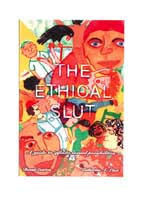 The Ethical Slut: A Guide to Infinite Sexual Possibilities