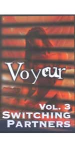 Voyeur Volume No. 3 Switching Partners