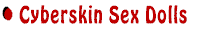 Cyberskin Sex Dolls