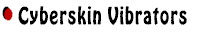 Cyberskin Vibrators