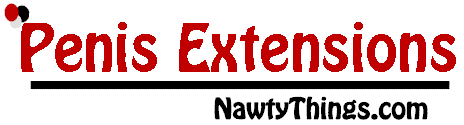 Buy Penis Extensions At NawtyThings.com