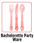 Batchelorette Party Ware