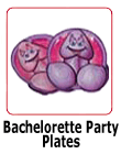 Bachelorette Party Plates