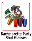 A Huge Selection Of Bachelorette Shot Glasses!