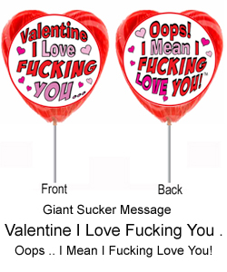 Valentine I Love Fucking You Jumbo Sucker