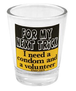 For My Next Trick Shot Glass [EL-7104-078]