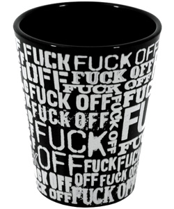 Fuck Everything Shot Glass [EL-7104-819]