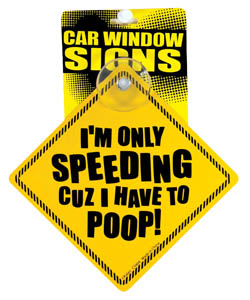 Im Only Speeding Car Window Sign  [EL-7113-04]